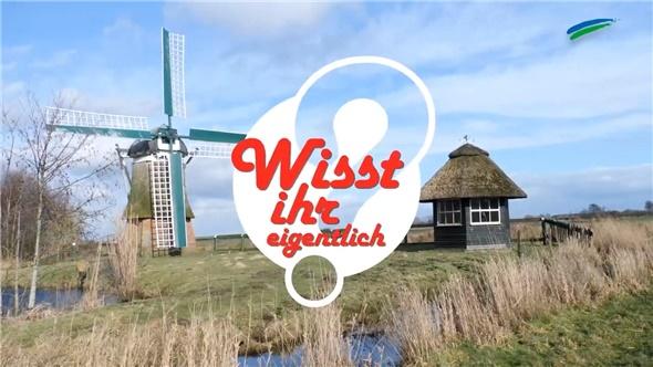 Was wisst ihr über die Mühlen in Ostfriesland? 