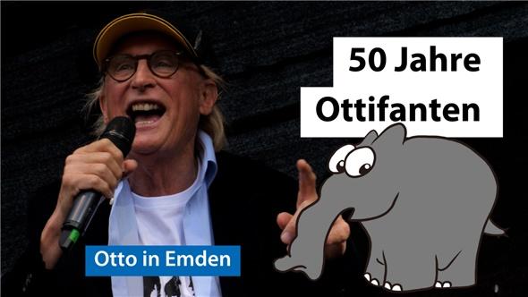 50 Jahre Ottifanten - Otto feiert Jubiläum in Emden 