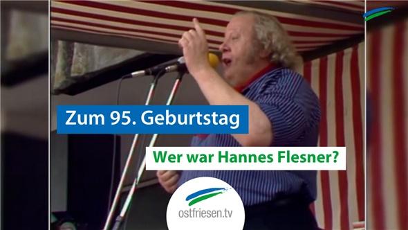 Wer war Hannes Flesner?