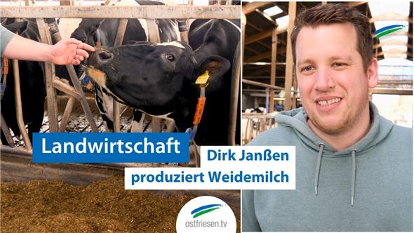 Weidemilch aus Ostfriesland | Landwirt Dirk Janßen im Porträt