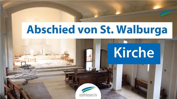Kirchensterben | Abschied von St. Walburga in Emden