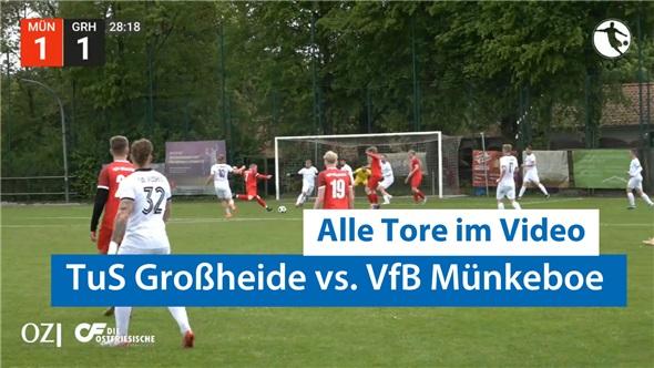 TuS Großheide siegt gegen VfB Münkeboe | Alle 7 Tore im Video